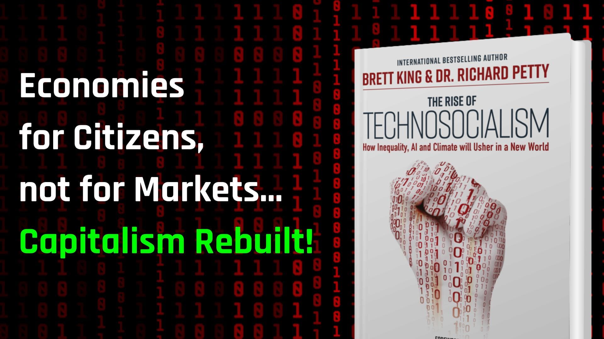 Future Economy, Built for Citizens not Markets. Can Capitalism be Rebuilt?